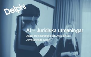 AI Juridiska utmaningar Agnes Hammarstrand och Anna Ersson