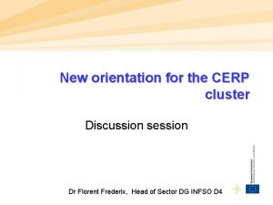 New orientation for the CERP cluster Discussion session