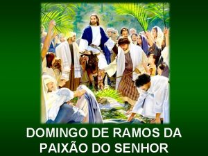 DOMINGO DE RAMOS DA PAIXO DO SENHOR MOTIVAO