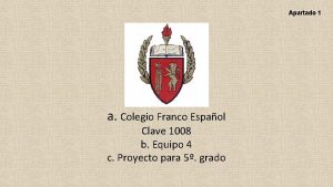 Apartado 1 a Colegio Franco Espaol Clave 1008