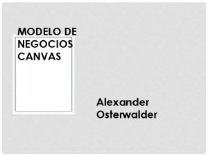 Alexander osterwalder modelo canvas