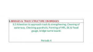 6 BRIDGES TRACK STRUCTURE ON BRIDGES 6 5