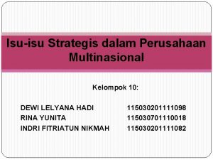 Isuisu Strategis dalam Perusahaan Multinasional Kelompok 10 DEWI