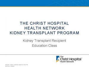 THE CHRIST HOSPITAL HEALTH NETWORK KIDNEY TRANSPLANT PROGRAM