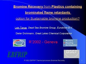 Bromine Recovery from Plastics containing brominated flame retardants