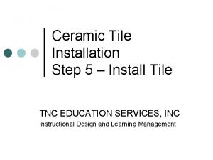 Ceramic Tile Installation Step 5 Install Tile TNC