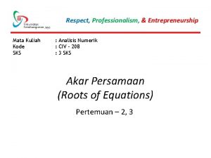 Respect Professionalism Entrepreneurship Mata Kuliah Kode SKS Analisis