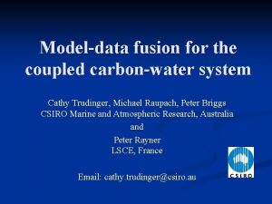 Modeldata fusion for the coupled carbonwater system Cathy