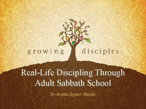 RealLife Discipling Through Adult Sabbath School By Bonita