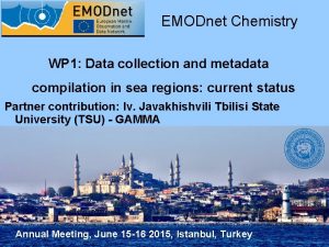 EMODnet Chemistry WP 1 Data collection and metadata