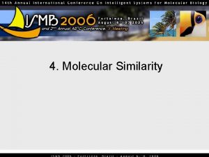 4 Molecular Similarity Similarity and Searching Historical Progression