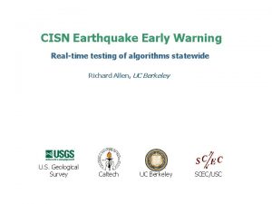 CISN Earthquake Early Warning Realtime testing of algorithms