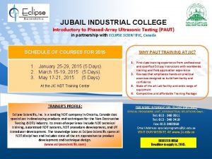 JUBAIL INDUSTRIAL COLLEGE Introductory to PhasedArray Ultrasonic Testing