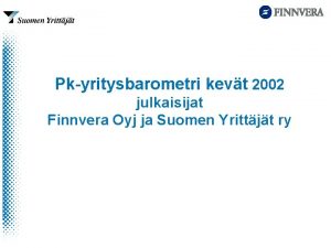 Pkyritysbarometri kevt 2002 julkaisijat Finnvera Oyj ja Suomen