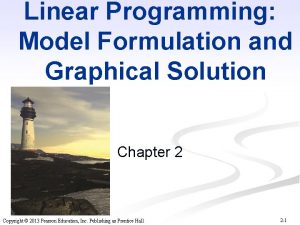 Linear Programming Model Formulation and Graphical Solution Chapter