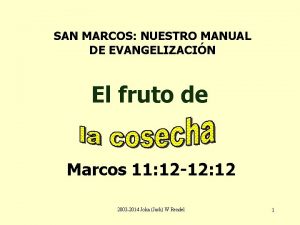 SAN MARCOS NUESTRO MANUAL DE EVANGELIZACIN El fruto