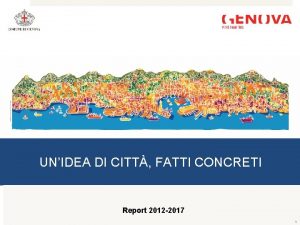 UNIDEA DI CITT FATTI CONCRETI Report 2012 2017