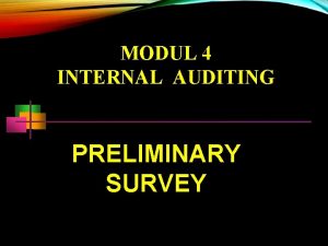 MODUL 4 INTERNAL AUDITING PRELIMINARY SURVEY CH 4