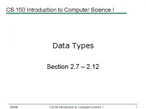 CS 150 Introduction to Computer Science I Data