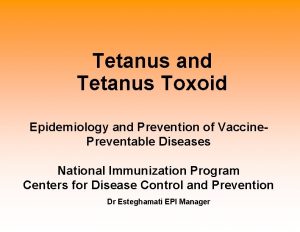 Tetanus and Tetanus Toxoid Epidemiology and Prevention of