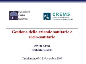 Gestione delle aziende sanitarie e sociosanitarie Davide Croce