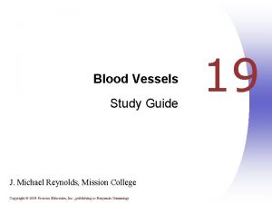 Blood Vessels Study Guide J Michael Reynolds Mission