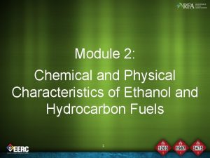 Module 2 Chemical and Physical Characteristics of Ethanol