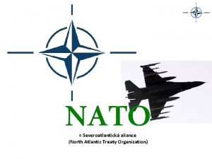 NATO Severoatlantick aliance North Atlantic Treaty Organization Zkladn
