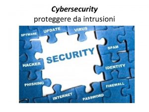 Cybersecurity proteggere da intrusioni Cybersecurity sottoclasse della information