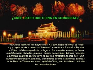 CREE USTED QUE CHINA ES COMUNISTA Tena que