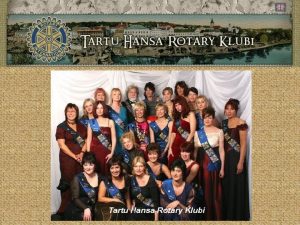 Tartu Hansa Rotary Club establishing 2003 2004 Initial