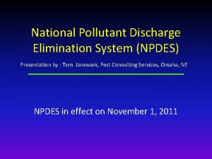 National Pollutant Discharge Elimination System NPDES Presentation by