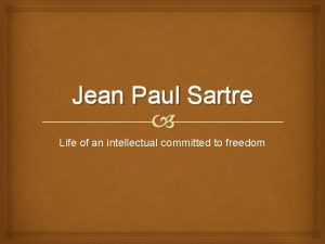 Jean Paul Sartre Life of an intellectual committed