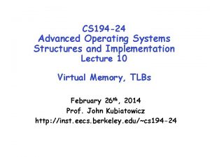 CS 194 24 Advanced Operating Systems Structures and