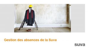 Gestion des absences de la Suva Les absences