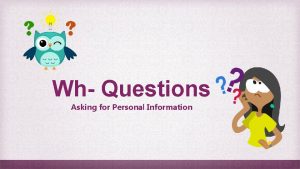 Personal information wh questions