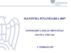 MANOVRA FINANZIARIA 2007 PANORAMICA DELLE PRINCIPALI NOVITA FISCALI