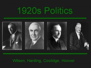 1920 s Politics Wilson Harding Coolidge Hoover Russian