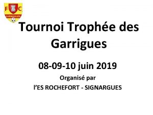 Tournoi Trophe des Garrigues 08 09 10 juin