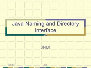 Java Naming and Directory Interface JNDI v 001025