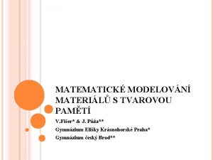 MATEMATICK MODELOVN MATERIL S TVAROVOU PAMT V Fier