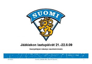 Jkiekon laatupivt 21 22 8 09 Seurajohtajien nkemys