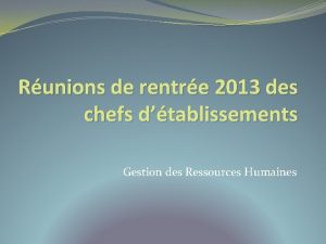 Runions de rentre 2013 des chefs dtablissements Gestion