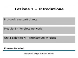 Lezione 1 Introduzione Protocolli avanzati di rete Modulo