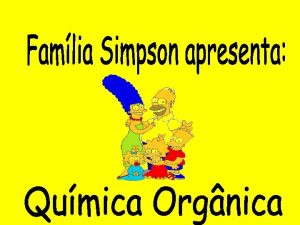 Qumica orgnica Estuda os compostos do carbono Em