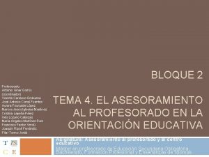 BLOQUE 2 Profesorado Antonio Giner Gomis coordinador Vicente