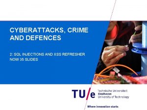 CYBERATTACKS CRIME AND DEFENCES 2 SQL INJECTIONS AND