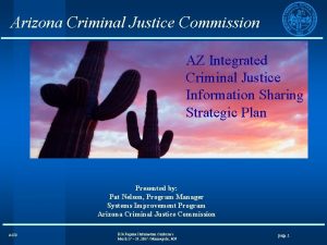 Arizona Criminal Justice Commission AZ Integrated Criminal Justice