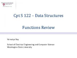 Cpt S 122 Data Structures Functions Review Nirmalya