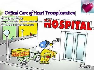 Critical Care of Heart Transplantation Heart Transplant 1960